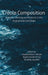 Creole Composition: Academic Writing and Rhetoric in the Anglophone Caribbean by Vivette Milson-Whyte
