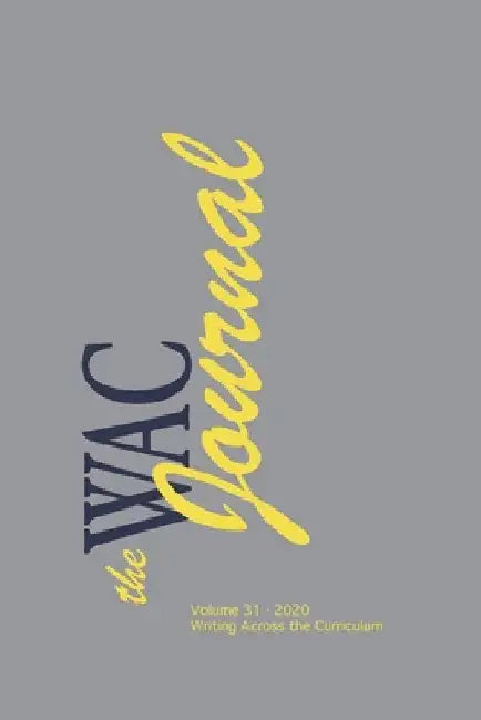 The WAC Journal 31 (Fall 2020) by Cameron Bushnell
