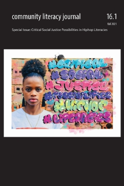 Community Literacy Journal 16.1 (Fall 2021) by Veronica House, Paul Feigenbaum, Elaine Richardson