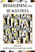 Reimagining the Humanities by Mauer, Barry