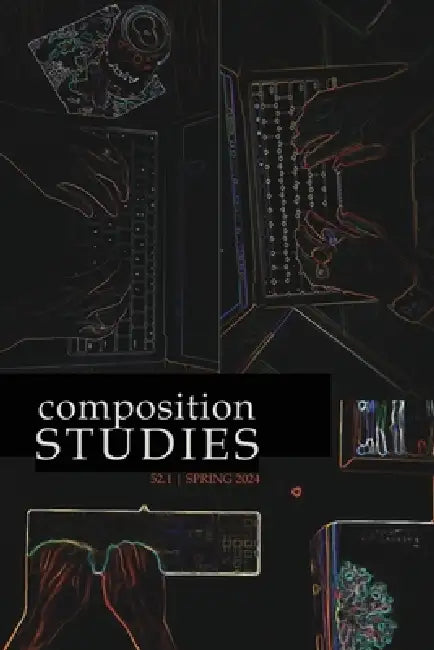 Composition Studies 52.1 (Spring 2024) by Matt Davis, Kara Taczak