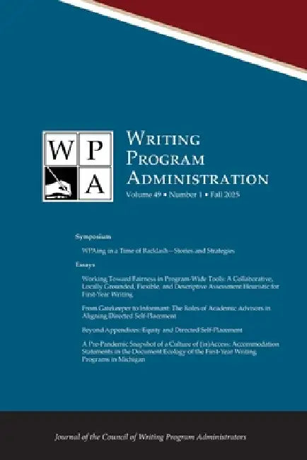 Wpa: Writing Program Administration 49.1 (Fall 2025) by Tracy Ann Morse, Patti Poblete, Wendy Sharer