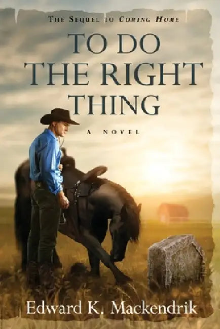 To Do the Right Thing by Edward K. Mackendrik