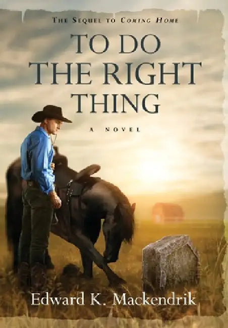 To Do the Right Thing by Edward K. Mackendrik