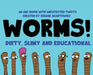 WORMS! ABC Book by Gerard Arantowicz