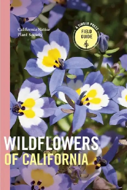 Wildflowers of California by California Native Plant Society