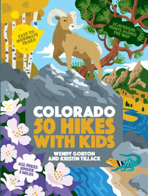 50 Hikes with Kids Colorado by Wendy Gorton