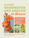 Eastern Washington and Oregon in Bloom: Find and Identify the 150 Most Common Wildflowers by Ellen Kuhlmann, Mark Turner