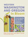 Western Washington and Oregon in Bloom: Find and Identify the 150 Most Common Wildflowers by Ellen Kuhlmann, Mark Turner