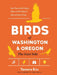 Birds of Washington and Oregon, the East Side by Tamara Enz