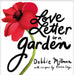 Love Letter to a Garden by Debbie Millman