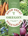 Grow Great Vegetables in Oregon by Lorene Edwards Forkner