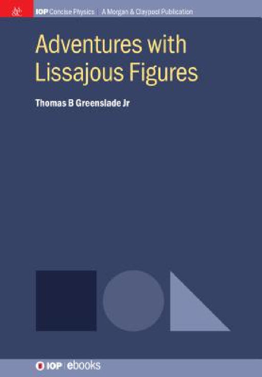 Adventures with Lissajous Figures by Jr. Greenslade Thomas B.