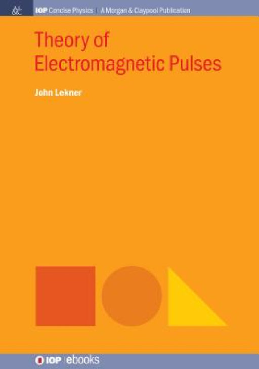 Theory of Electromagnetic Pulses by John Lekner