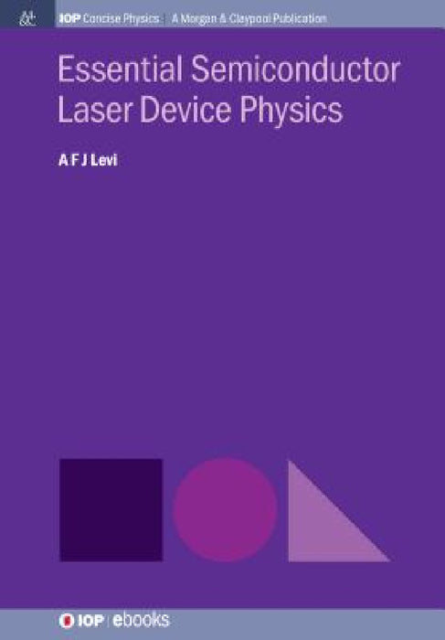 Essential Semiconductor Laser Physics by A. F. J. Levi
