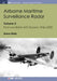 Airborne Maritime Surveillance Radar: Volume 2, Post-war British ASV Radars 1946-2000 by Simon Watts