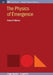 The Physics Of Emergence by Robert C Bishop
