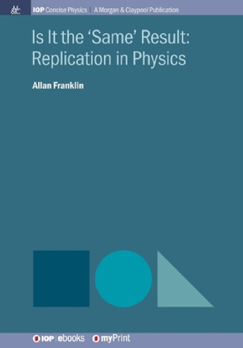 Is It the 'Same' Result: Replication in Physics by Allan Franklin