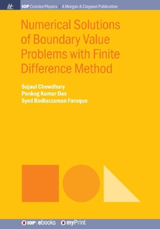 Numerical Solutions of Boundary Value Problems with Finite Difference Method by Sujaul Chowdhury, Ponkog Kumar Das, Syed Badiuzzaman Faruque