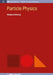 Particle Physics by Richard A Dunlap