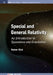 Special and General Relativity: An Introduction to Spacetime and Gravitation by Rainer Dick