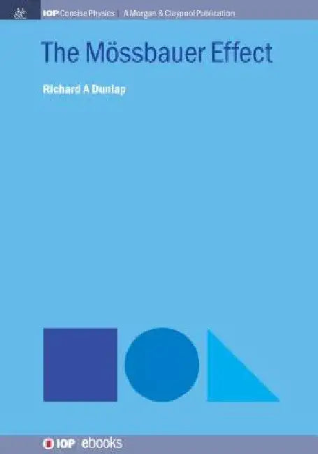 The Mössbauer Effect by Richard A. Dunlap