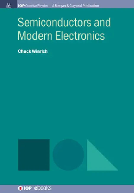 Semiconductors and Modern Electronics by Chuck Winrich