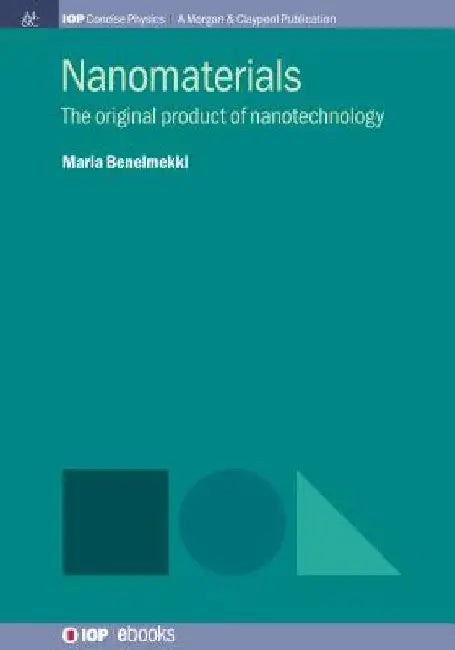 Nanomaterials: The Original Product of Nanotechnology by Maria Benelmekki