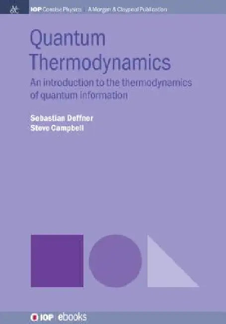 Quantum Thermodynamics: An Introduction to the Thermodynamics of Quantum Information by Sebastian Deffner