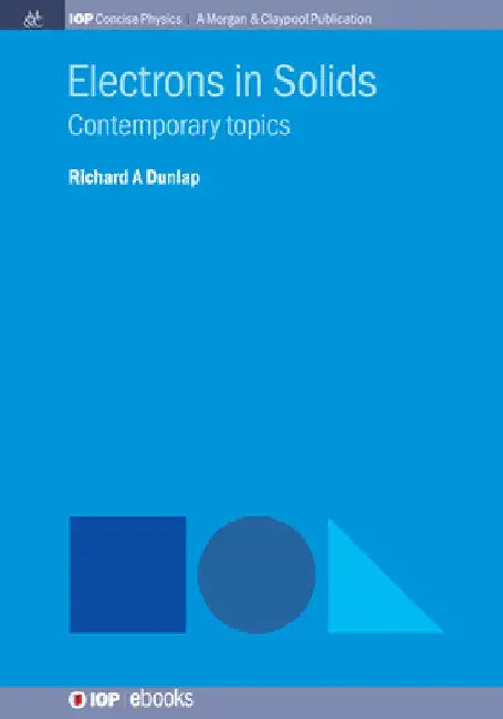 Electrons in Solids: Contemporary Topics by Richard A. Dunlap