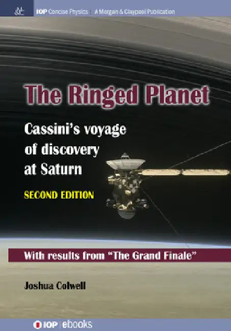 The Ringed Planet, Second Edition: Cassini's Voyage of Discovery at Saturn by Joshua Colwell