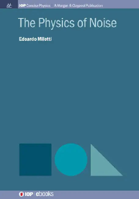 The Physics of Noise by Edoardo Milotti