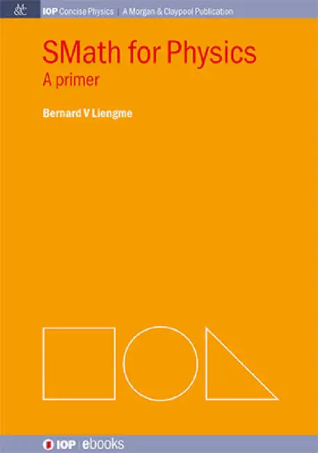 SMath for Physics by Brian R. Kent