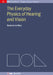 The Everyday Physics of Hearing and Vision by Benjamin de Mayo