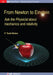 From Newton to Einstein: Ask the Physicist about Mechanics and Relativity by F. Todd Baker
