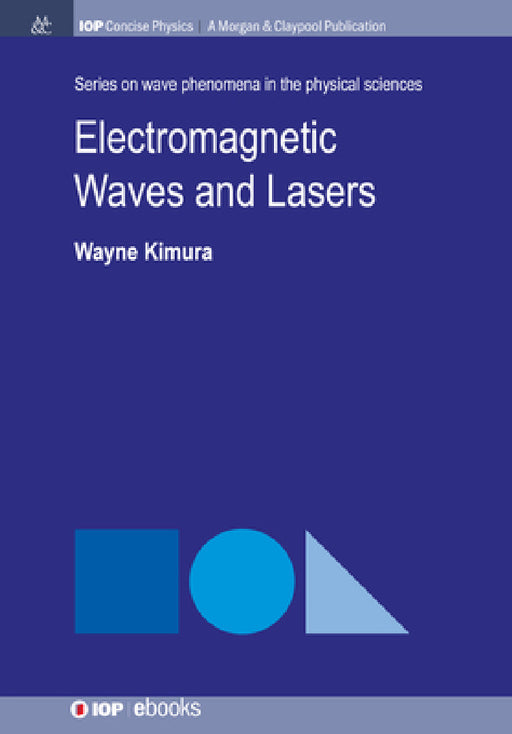 Electromagnetic Waves and Lasers by Wayne D. Kimura
