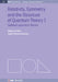 Relativity, Symmetry and the Structure of the Quantum Theory by William H. Klink, Sujeev Wickramasekara