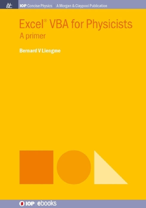 Excel VBA for Physicists: A Primer by Bernard V. Liengme