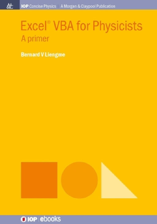 Excel VBA for Physicists: A Primer by Bernard V. Liengme