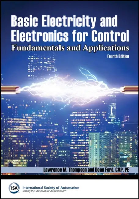 Basic Electricity and Electronics for Control: Fundamentals and Applications, 4e Textbook & Lab Workbook Set by Lawrence M. Thompson