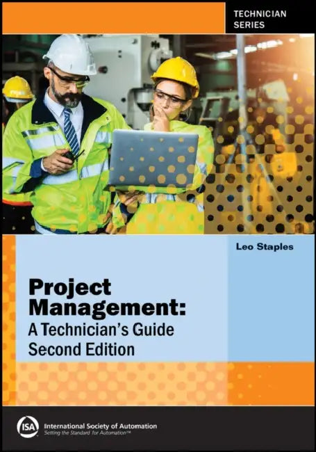 Project Management: A Technician's Guide by Leo Staples
