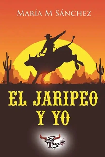 El Jaripeo y Yo by María M. Sánchez