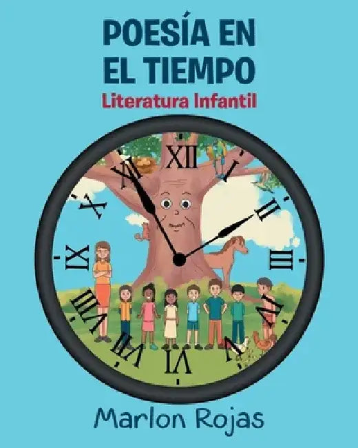 Poesía en el Tiempo: Literatura Infantil by Marlon Rojas