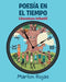 Poesía en el Tiempo: Literatura Infantil by Marlon Rojas