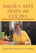 Amor y arte desde mi cocina by Carmen Silvia Zempoalteca Gutiérrez