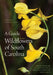 A Guide to the Wildflowers of South Carolina by Patrick D. McMillan, Jr. Porcher Richard Dwight, Douglas A. Rayner