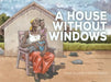 A House Without Windows by Ellison Marc