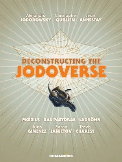 Deconstructing the Jodoverse by Alejandro Jodorowsky