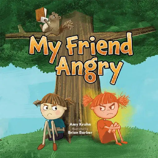 My Friend Angry by Amy Krohn