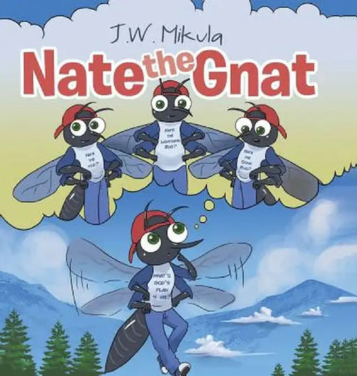 Nate the Gnat by J. W. Mikula